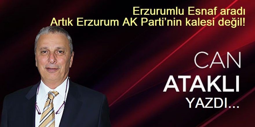 AK Partili esnaf: Artık Erzurum AKP’nin kalesi değil!
