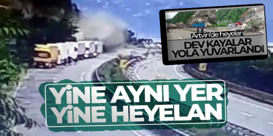 Yine aynı yer yine heyelan