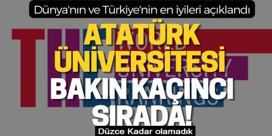 Erzurum, Düzce'nin gerisinde kaldı: İlk 500'de Türkiye'den sadece 3 üniversite var
