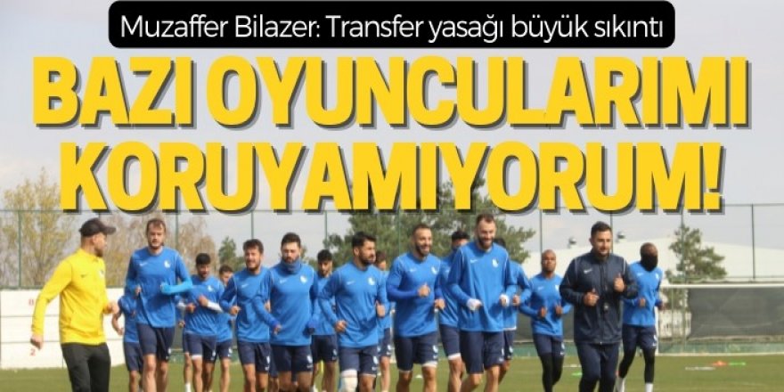 Bilazer: Taraftarlarımızı tribünde görmek istiyoruz