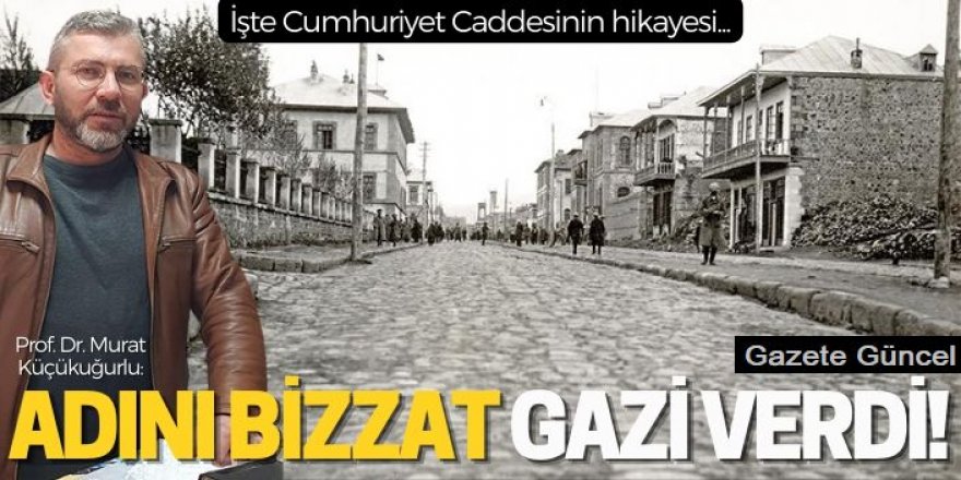 Erzurum'daki caddeye verilen isim Türkiye'de bir ilkti!