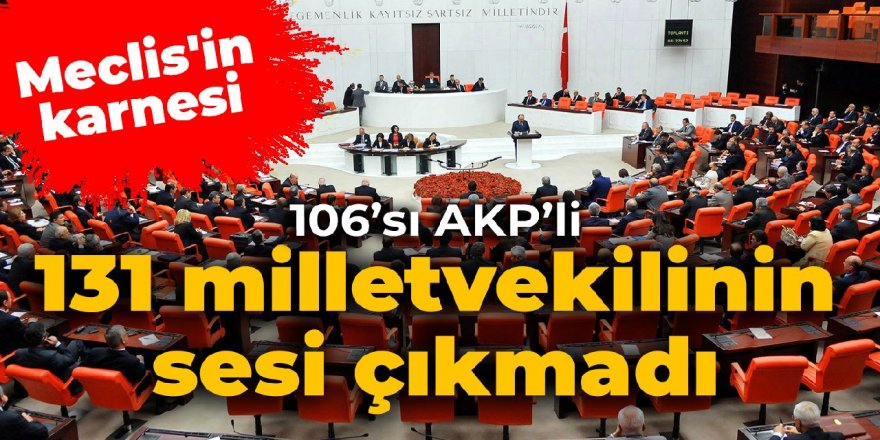 Meclis'in karnesi: 131 milletvekilinin sesi çıkmadı: 106'sı AK Partili