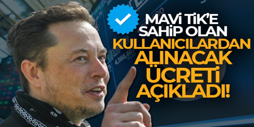 Elon Musk: 'Twitter'da onaylı hesaplardan aylık 8 dolar alınacak'