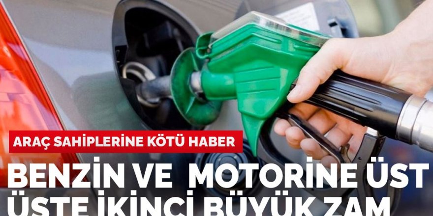 Benzine ikinci zam yolda!