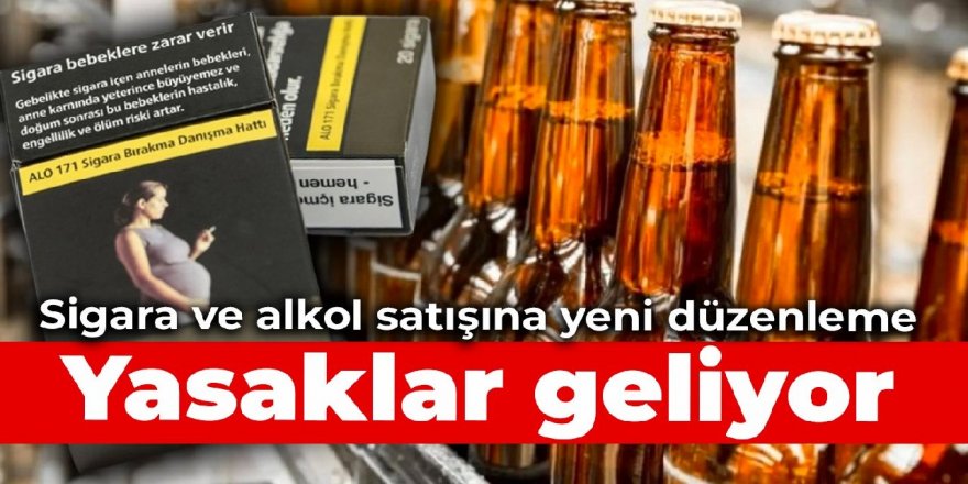 Sigara ve alkol satışına yeni düzenleme: Yasaklar geliyor