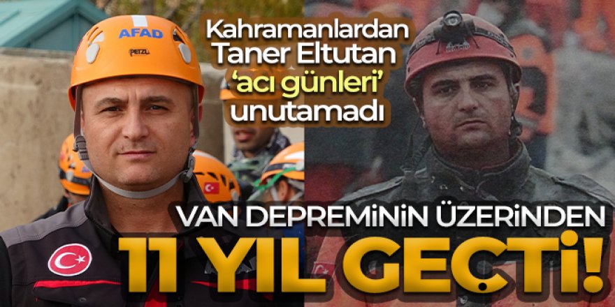 Van depreminin kahramanlarından Eltutan, ‘acı günleri' unutamadı