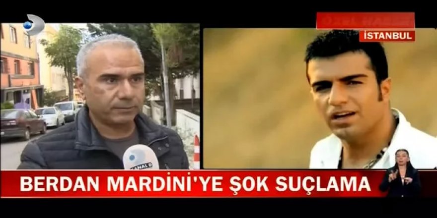 Berdan Mardini'nin amcasından şok suçlama!