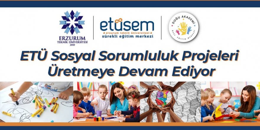 ETÜ sosyal sorumluluk projeleri üretmeye devam ediyor