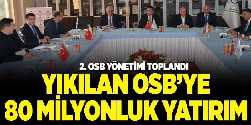 Yıkılan OSB’ye 80 milyonluk yatırım