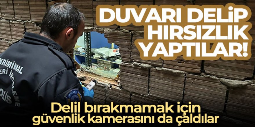 Erzurum'da hırsızlar duvarı deldi. kamerayı çaldı