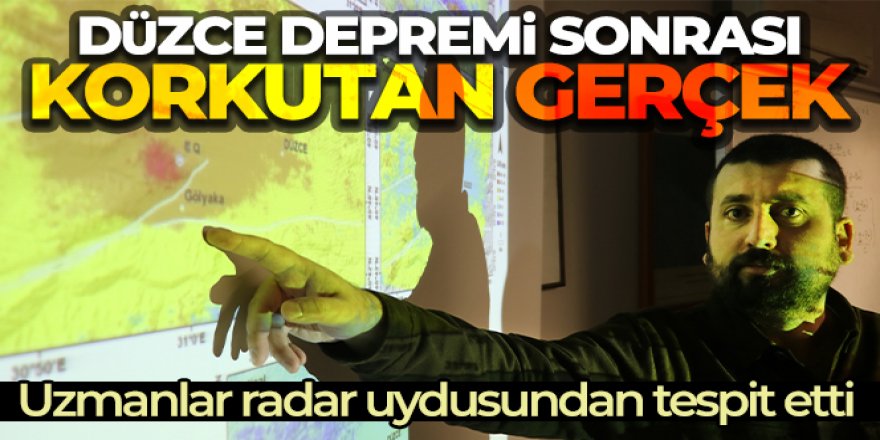 Uzmanlar radar uydusundan tespit etti, Düzce depremi sonrası korkutan gerçek