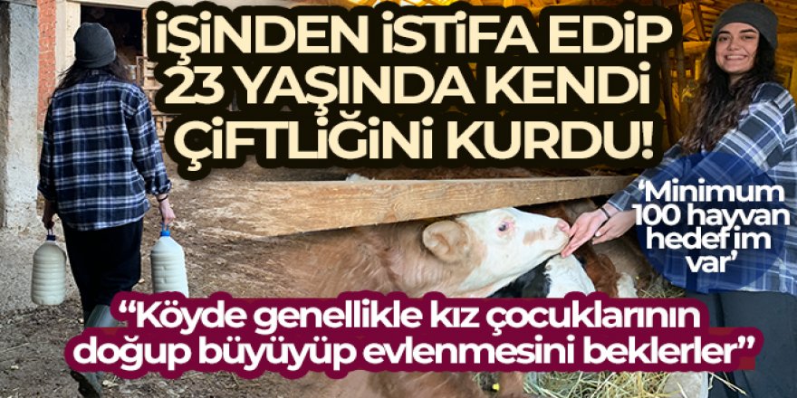 İşinden istifa edip 23 yaşında kendi çiftliğini kurdu