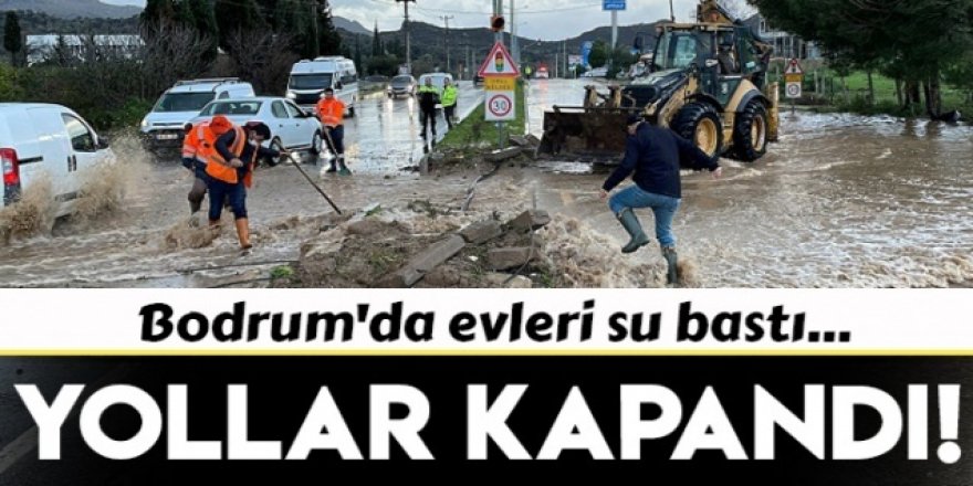 Bodrum 15 dakikada kabusu yaşadı: sağanak sokakları göle çevirdi, evleri su bastı