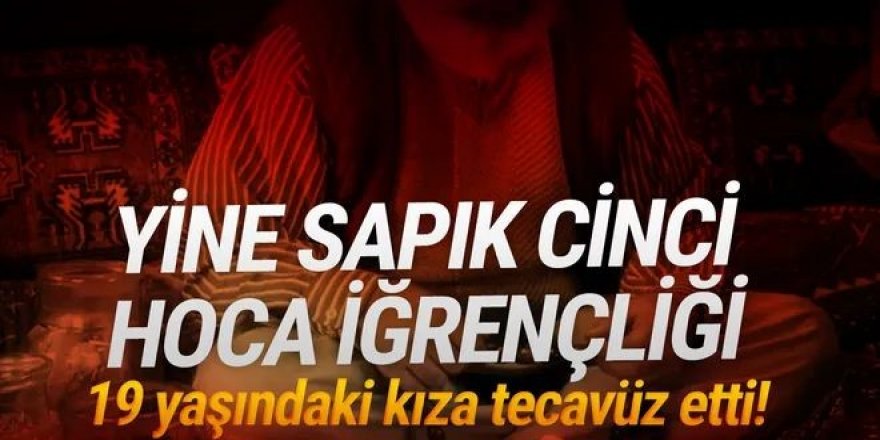 Yine bir sapık cinci hoca rezaleti!