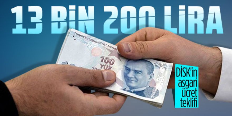 DİSK asgari ücret talebini açıkladı: 13 bin 200 lira