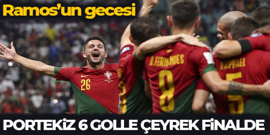 Portekiz, çeyrek finale 6 golle yükseldi