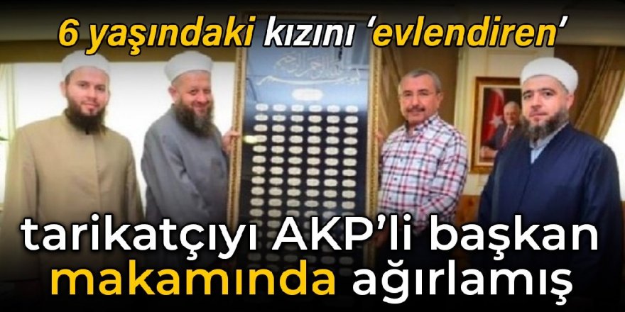 AKP’li başkan 6 yaşındaki kızını 'evlendiren' Gümüşel’i makamında ağırlamış