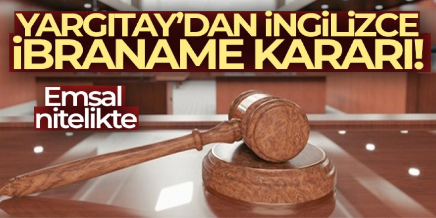 Yargıtay'dan İngilizce ibraname kararı