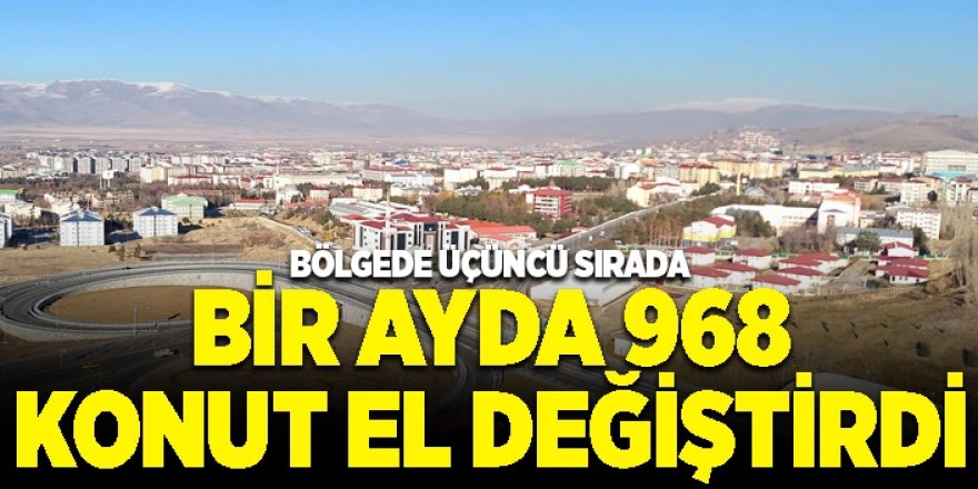 Bir ayda 968 konut el değiştirdi