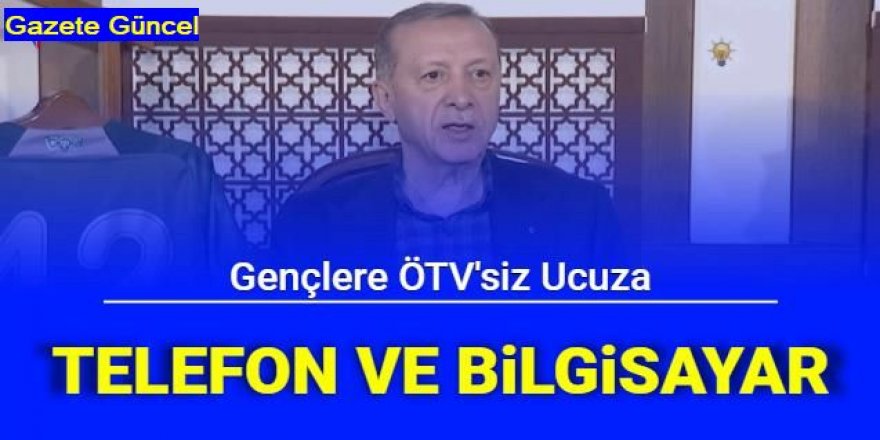 Erdoğan'ın talimatı ile devreye giriyor... Ücretsiz ve ÖTV'siz olacak