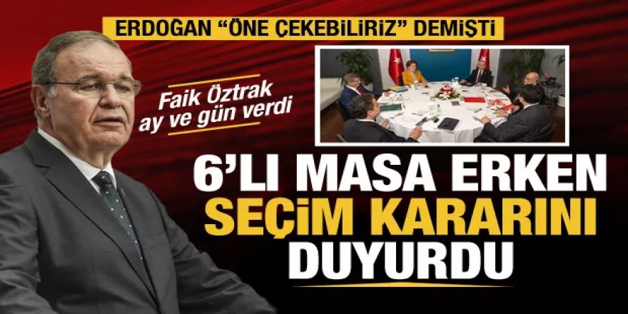 6'lı masa erken seçim kararını duyurdu