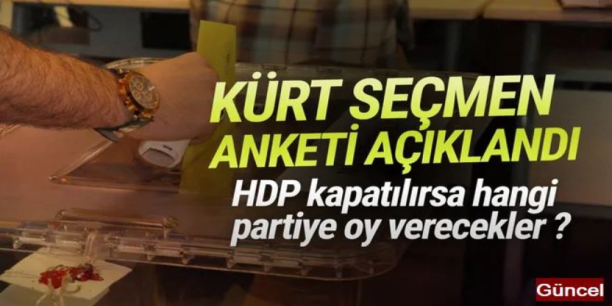 Kürt seçmen anketi sonuçları açıklandı