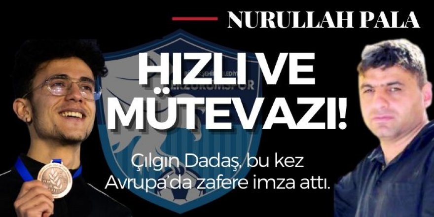 Hem hızlı ve mütevazı!