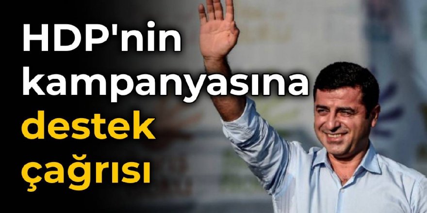 Demirtaş'tan HDP'nin kampanyasına destek çağrısı