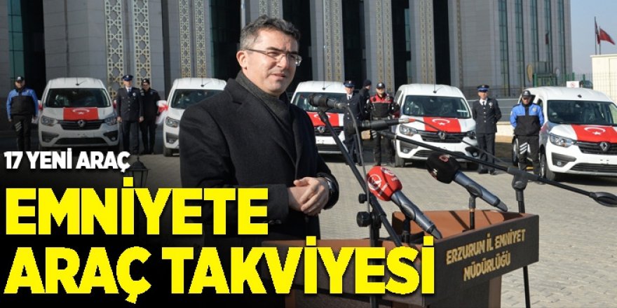 Erzurum polisine araç takviyesi