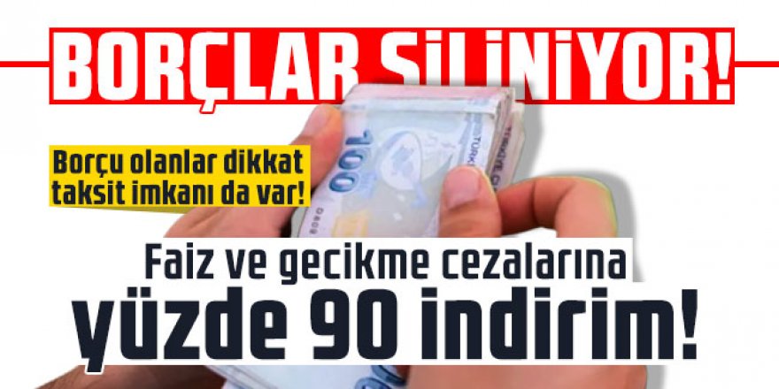 Borçlar siliniyor!