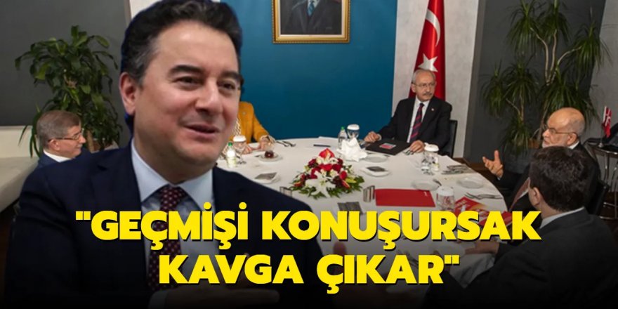 Geçmişi konuşursak kavga çıkar