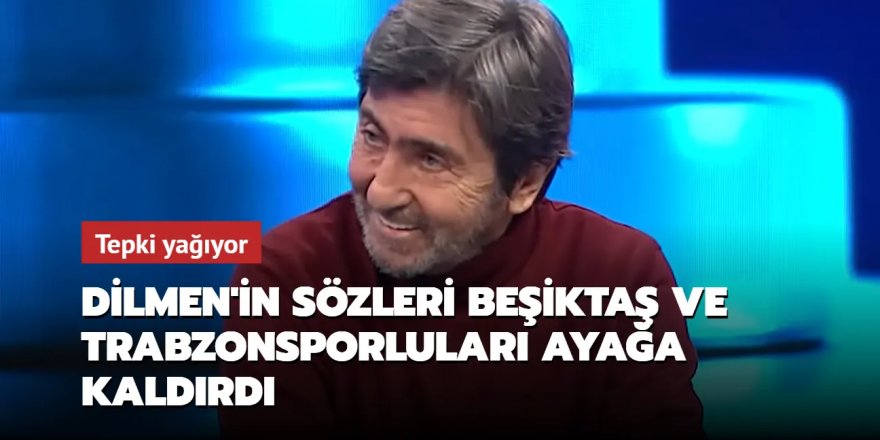 Rıdvan Dilmen'in sözleri Beşiktaş ve Trabzonsporluları ayağa kaldırdı!