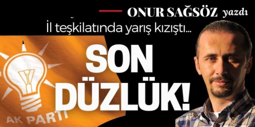 Gözler Ak Parti Erzurum'da: Son düzlük!