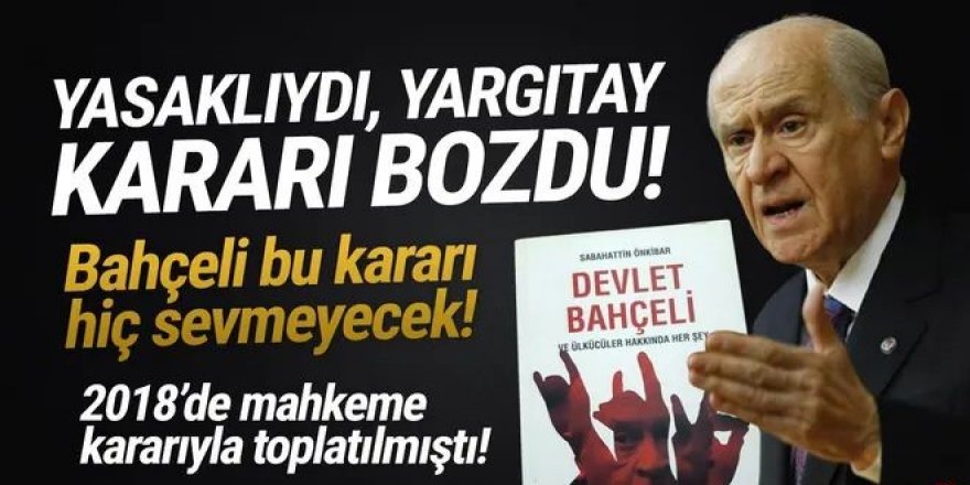 ''Bahçeli ve Ülkücüler'' kitabının yasağı kaldırıldı!