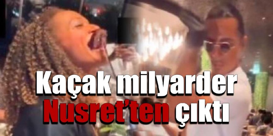 İnterpol'ün her yerde aradığı kaçak kadın milyarder Nusret'in Dubai'deki restoranında ortaya çıktı