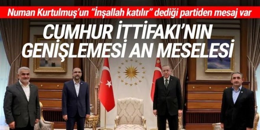Cumhur İttifakı'na bir parti daha katılıyor
