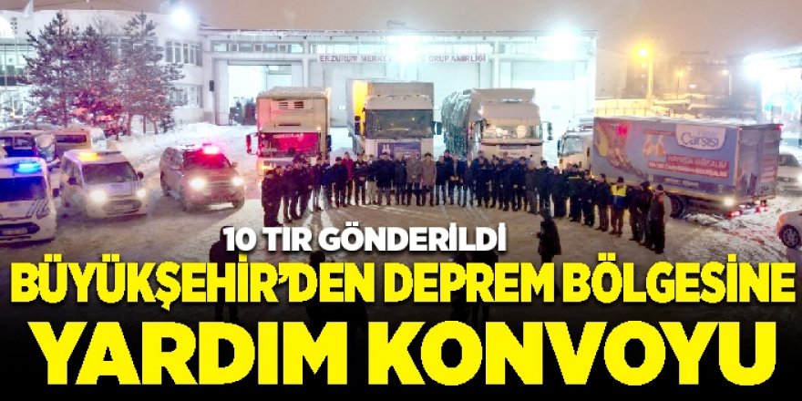 BÜYÜKŞEHİR’İN DEPREM BÖLGESİNE YÖNELİK YARDIMLARI SÜRÜYOR