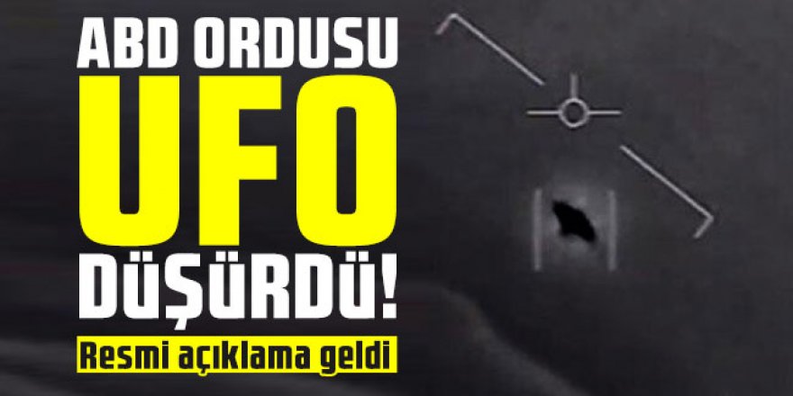 ABD ordusu UFO düşürdü!