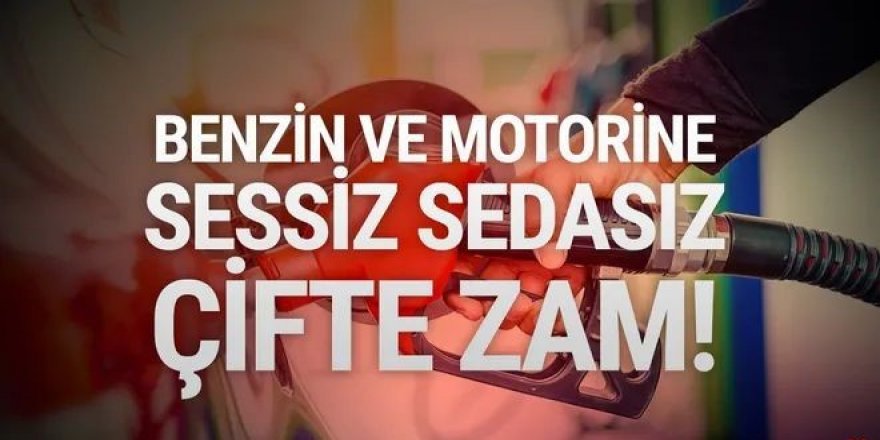 Benzin ve motorine sessiz sedasız zam geldi