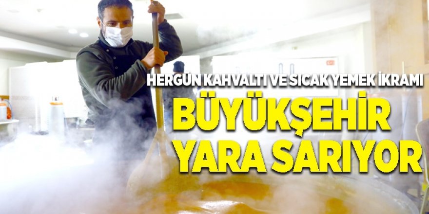 Büyükşehir Belediyesi günde 75 bin kişiye yemek veriyor