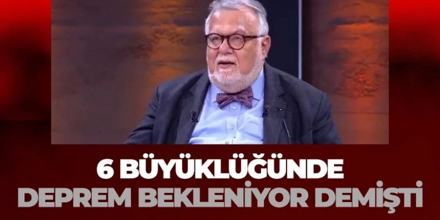 Celal Şengör'ün deprem tahmini tuttu