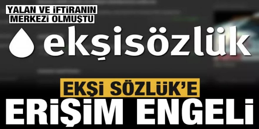 Ekşi Sözlük nihayet kapatıldı!