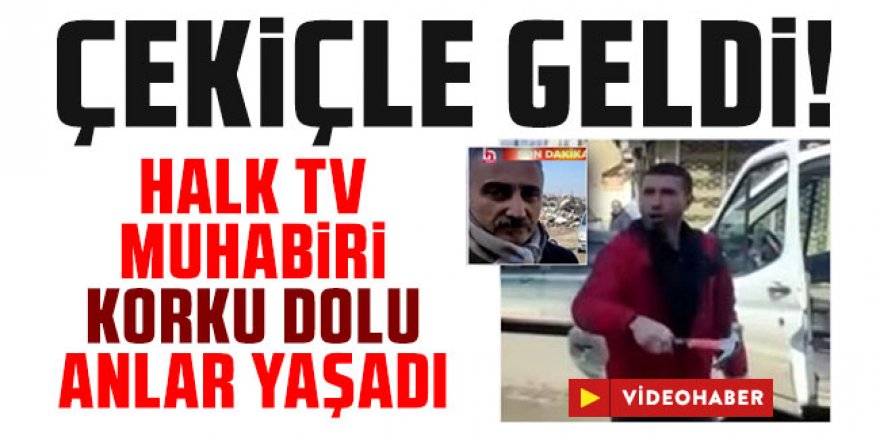 Muhabire deprem bölgesindeki canlı yayında çekiçli tehdit!