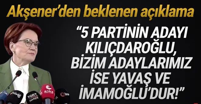 Akşener'den İmamoğlu ve Yavaş'a tarihi çağrı! İYİ Parti masadan kalktı