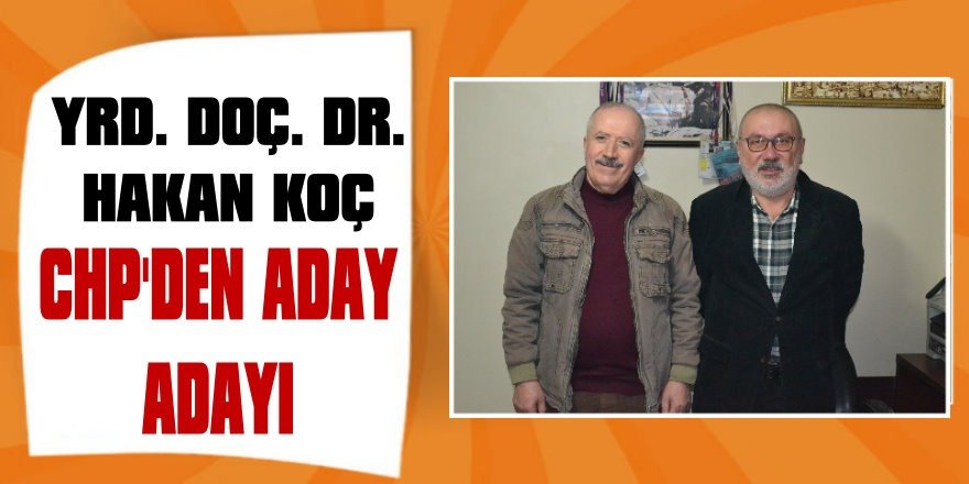 Koç,CHP'den aday adayı oldu