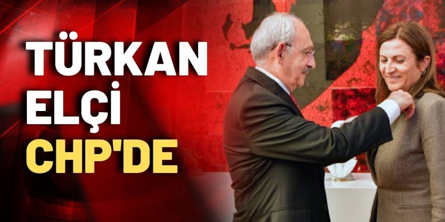 Türkan Elçi CHP'de: Rozetini Kılıçdaroğlu taktı