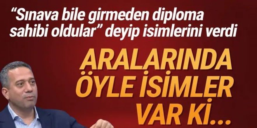 CHP'li Başarır ''Sınava bile girmeden diploma sahibi oldular'' deyip isimleri açıkladı