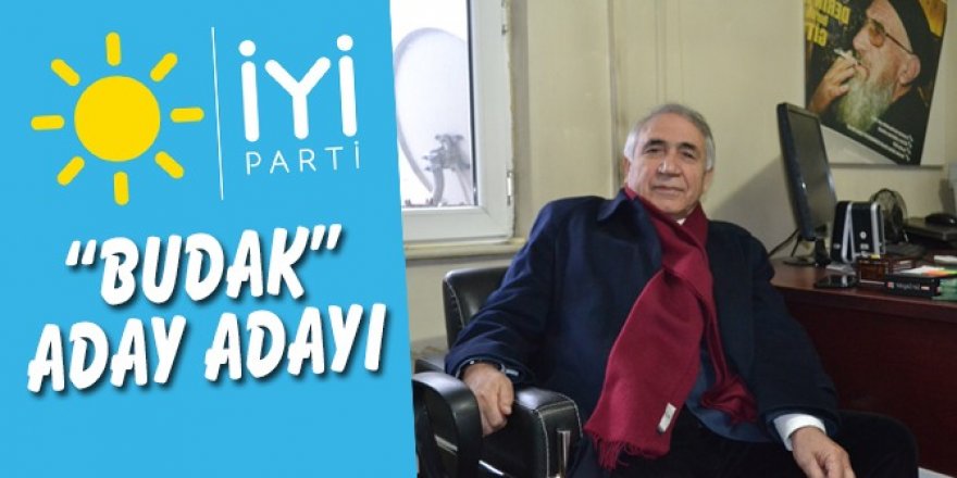 Budak resmen aday adayı oldu