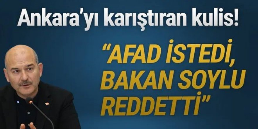 İçişleri Bakanı Soylu ve AFAD hakkında olay iddia