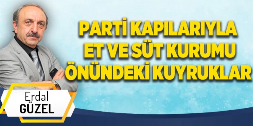 PARTİ KAPILARIYLA ET VE SÜT KURUMU ÖNÜNDEKİ KUYRUKLAR